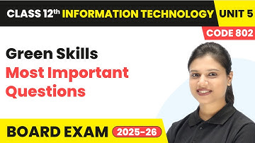 Green Skills - Most Important Questions | Class 12 IT Unit 5 Code 802 (Part A) | CBSE 2025-26
