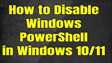 How to Disable Windows PowerShell in Windows 10/11