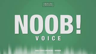 Noob SOUND EFFECT - n00b SOUNDS Noob! Male Voice Speaking Talking Voice SFX