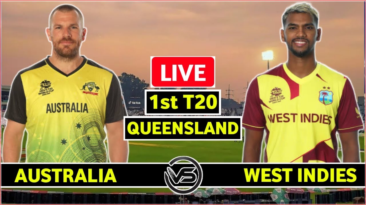 Australia vs West Indies 1st T20 Live AUS vs WI 1st T20 Live Scores and Commentary