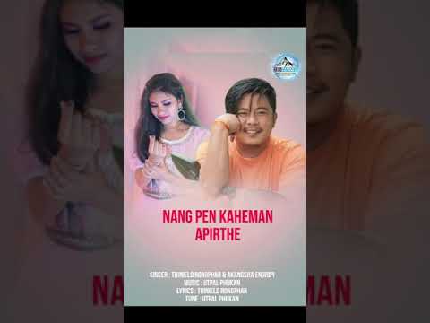NANGPEN KAHEMAN APIRTHEnew official karbi audio release 2023
