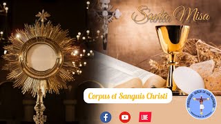 ((🔴)) ✝️ Santa Misa, Solemnidad Corpus et Sanguis Christi.