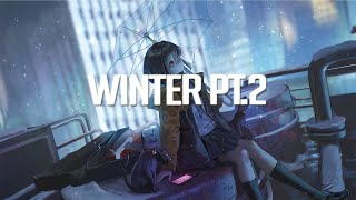 Winter Pt.2 | Chillstep Mix 2020