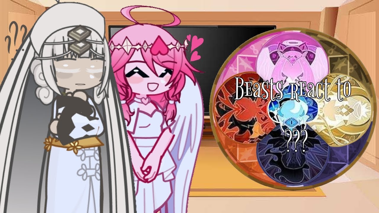 Beasts react to ??? | | Crk | | gacha | | Aysel | |