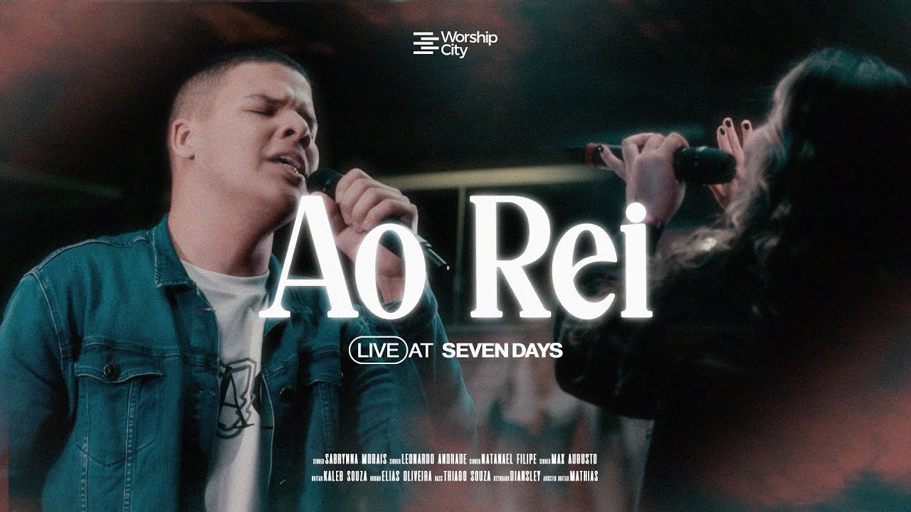 AO REI | WORSHIP CITY | LIVE AT SEVEN DAYS