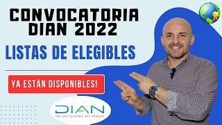 Convocatoria DIAN 2022,  están publicadas las listas de elegibles [Nuevo CNSC]