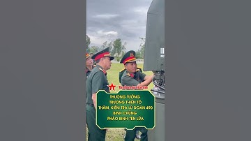 Thượng tướng Trương Thiên Tô thăm, kiểm tra Lữ đoàn 490, Binh chủng Pháo binh-Tên lửa