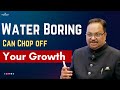 Water Boring Can Chop off Your Growth | Learn Customised Vastu