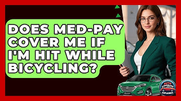 Does Med-Pay Cover Me If I