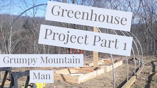 Greenhouse Project Part 1 Off the Grid Homestead