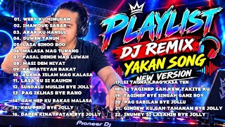 Playlist dj remix yakan song new version 