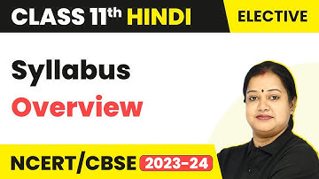 Class 11 Hindi Syllabus 2022-23 (Elective) | CBSE Class 11 Hindi Syllabus Overview