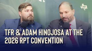 TFR & Adam Hinojosa at the 2026 RPT Convention
