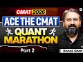 Ace The CMAT: Complete QUANT Marathon | Part 2 || CMAT 2026 | Ronak Shah