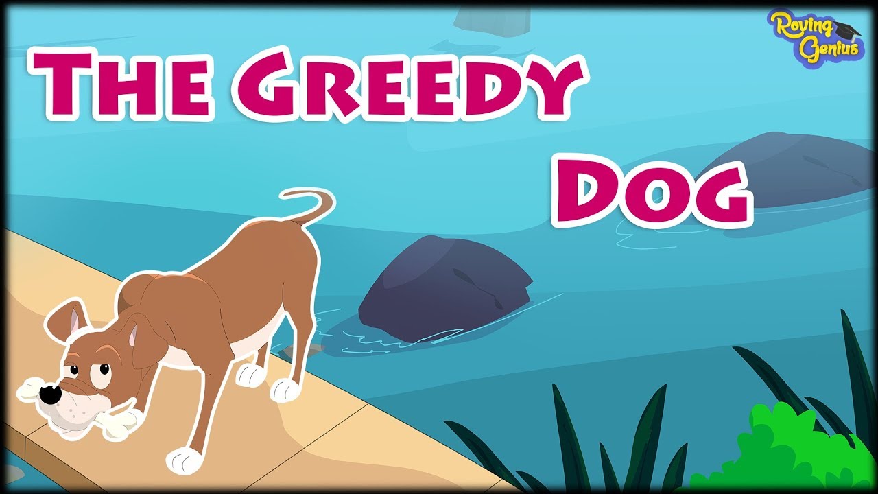 The Greedy Dog | Popular Bedtime Story For Kids | Roving Genius - Youtube