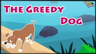 The Greedy Dog | Popular Bedtime Story For Kids | Roving Genius