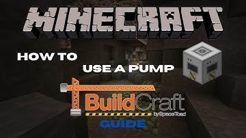 How to Use a Pump in Buildcraft (Minecraft Buildcraft Guide)