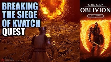 Breaking the Siege of Kvatch Quest - The Elder Scrolls IV Oblivion Remastered