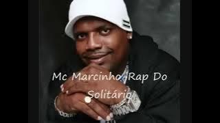 MC Marcinho rap do solitário- eterno MC Marcinho