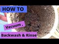 How to Vacuum Pool, Backwash & Rinse (DIY)
