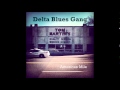 Delta Blues Gang - Last Phone Call