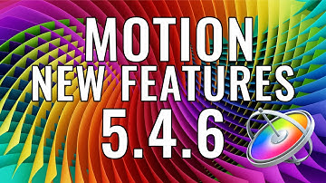 Motion 5.4.6 New Features