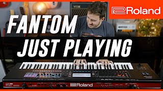 Roland FANTOM | Just Playing, No Talking