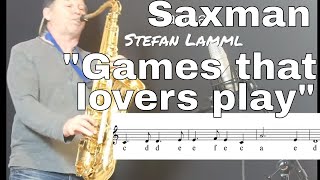 &quot;Games that lovers play&quot; (James Last) Tenor Sax Alt Sax Backingtrack Noten sheets Saxman Stefan Lamm