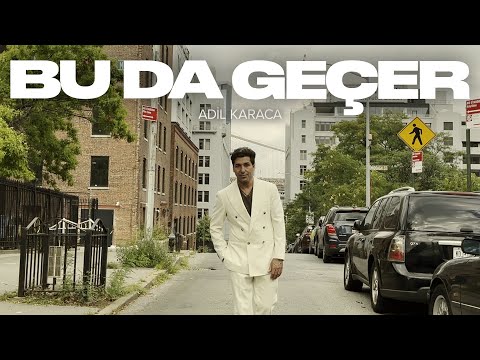 Adil Karaca — Bu Da Geçer (Rəsmi Musiqi Videosu)