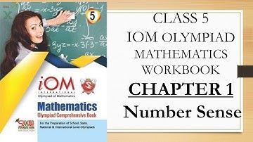 IOM CHAPTER 1 NUMBER SENSE CLASS 5 IOM MATHEMATICS SILVERZONE OLYMPIAD