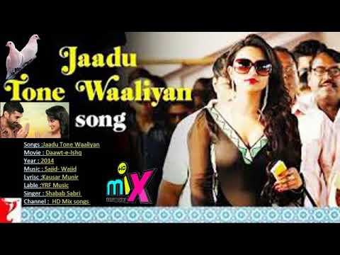 Jaadu tone waaliyan full hd songs HD Mix songs