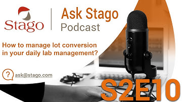 S2E10 - How to manage lot conversion in your daily lab management?