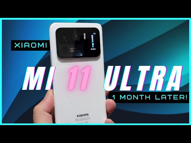 Xiaomi Mi 11 Ultra Review (Global Edition) | One Month Later