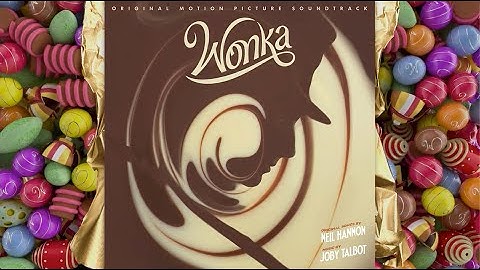 Wonka Soundtrack | Wonka