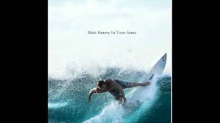 Matt Emery - In Your Arms (GoPro 360 Surf Video Official Song)