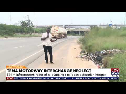 Tema Motorway Interchange Neglect: $91m infrastructure reduced to an open defecation hotspot
