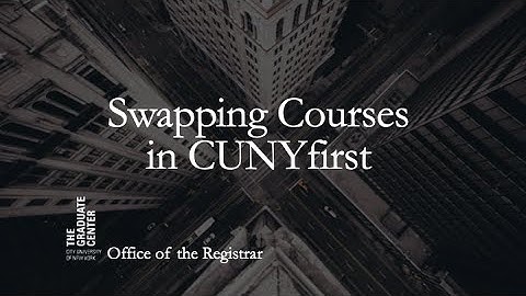 Swapping Courses in CUNYfirst Schedule Builder