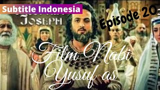 Film Nabi Yusuf as: Prophet Joseph episode 21 | subtitle Indonesia