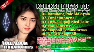 Kumpulan Lagu Lagu Bugis Hits - Bambong pole malaysia , Album Lagu Lagu Bugis Bergoyang