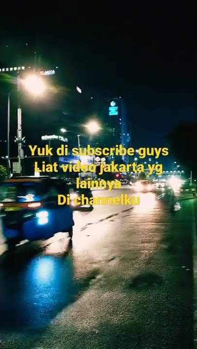 STORY WA JAKARTA MALAM HARI | KEREN ABIS