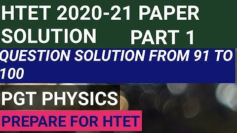 Htet 2020 solved paper pgt physics| pgt physics 2020 solution of htet|