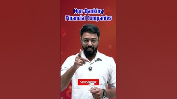 What is NBFC? | Meaning, Role, and Types of Non-Banking Financial Companies