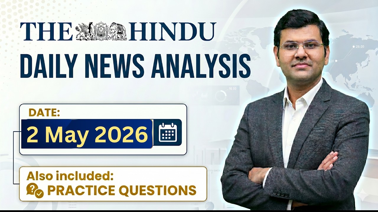 THE HINDU Newspaper Analysis | 2 May 2026 | Current Affairs Today 2 May ...