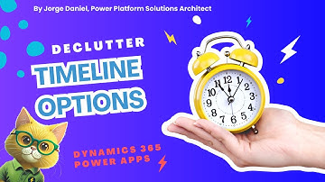 Declutter Timeline Options - Better UX (Dynamics 365, Power Apps)
