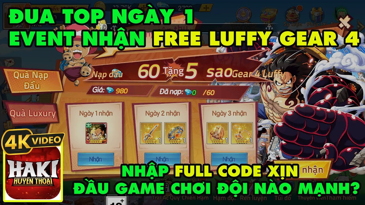 HAKI HUYỀN THOẠI - ĐUA TOP NGÀY 1 NHẬP FULL CODE XỊN VÀ EVENT NHẬN LUFFY GEAR 4 FREE CHO ANH EM