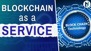 Blockchain as a Service