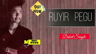 RUYIR PEGU || NO KA:MANG GOMSIN ||