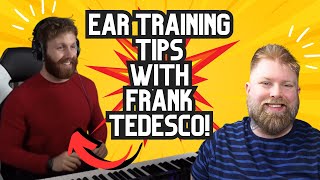 How To Play ANY Song By Just LISTENING With FRANK TEDESCO!  Ear Training Tips