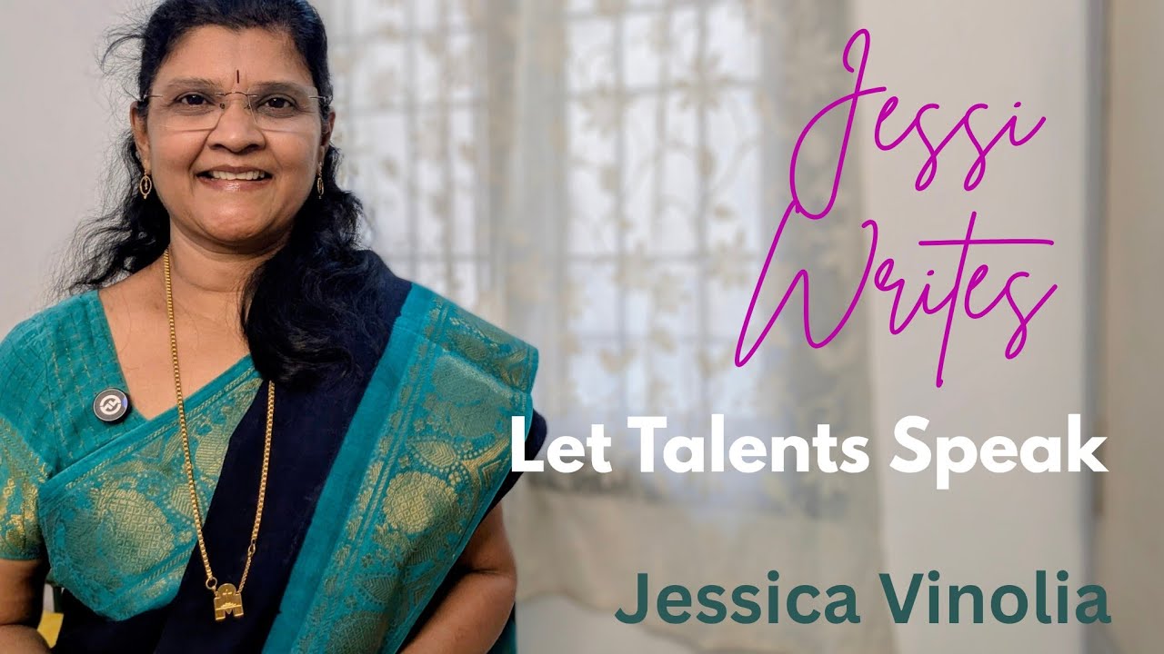 Jessi Writes   JESSICA VINOLIA    Let Talents Speak 