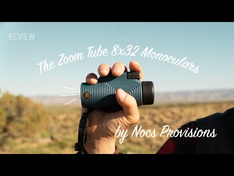 The Zoom Tube 8x32 Monoculars by Nocs Provisions [Review]